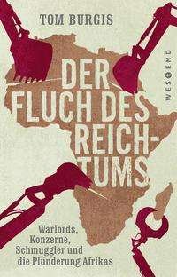 Der Fluch des Reichtums - Tom Burgis - Bücher - Westend - 9783864899065 - 1. Oktober 2021
