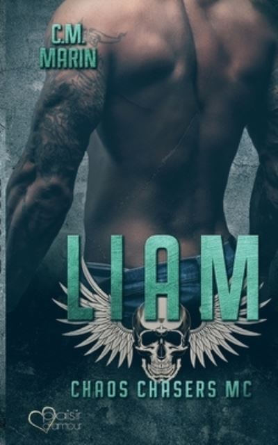 Cover for C.M. Marin · The Chaos Chasers MC: Liam (Buch) (2023)