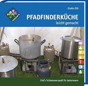 Cover for Gis?le Dill · Pfadfinderk?che leicht gemacht (Hardcover Book) (2014)