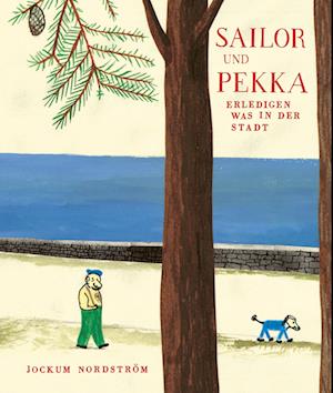 Cover for Jockum Nordström · Sailor und Pekka erledigen was in der Stadt (Book) (2024)