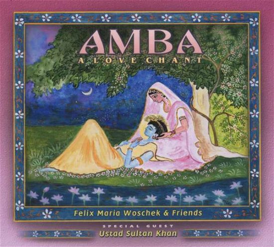 Cover for Felix Maria Woschek · Amba-a Love Chant (CD) (2007)