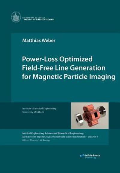 Cover for Matthias Weber · Power-Loss Optimized Field-Free Line Generation for Magnetic Particle Imaging (Pocketbok) (2015)