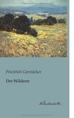 Cover for Friedrich Gerstaecker · Der Wilderer (Paperback Book) [German edition] (2013)