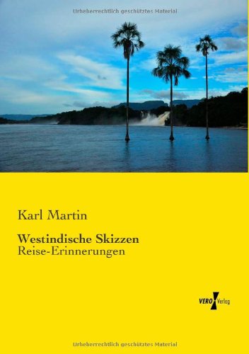 Cover for Karl Martin · Westindische Skizzen: Reise-Erinnerungen (Paperback Book) [German edition] (2019)