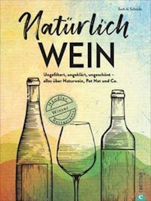 Cover for Surk-Ki Schrade · Natürlich Wein! (Innbunden bok) (2021)