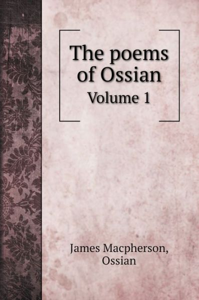 Cover for James Macpherson · The poems of Ossian (Hardcover Book) (2020)