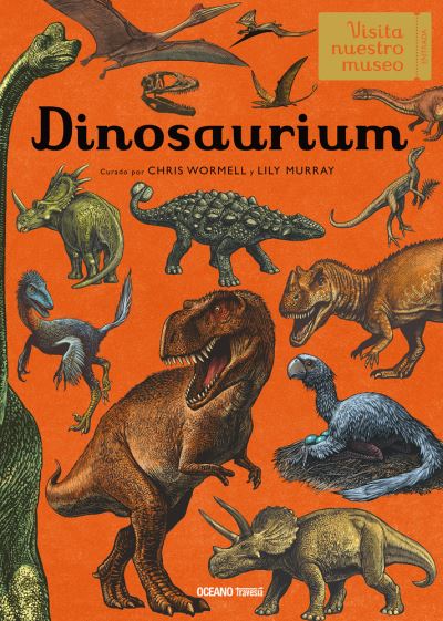 Dinosaurium - Chris Wormell - Kirjat - Oceano Travesia - 9786075274065 - tiistai 1. toukokuuta 2018