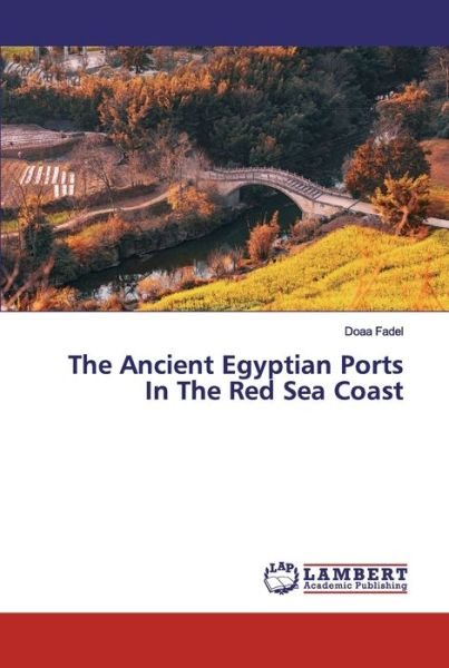 Cover for Fadel · The Ancient Egyptian Ports In The (Bok) (2019)