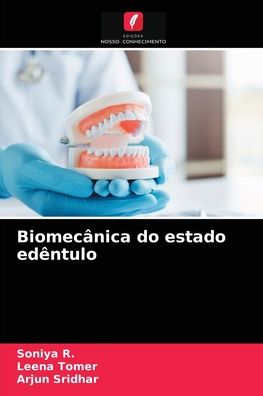 Cover for Soniya R · Biomecanica do estado edentulo (Paperback Book) (2021)