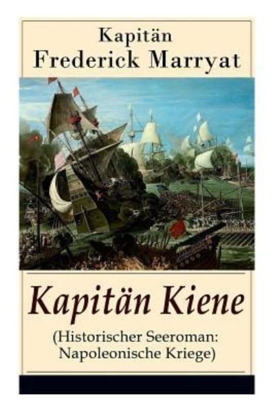 Cover for Frederick Kapitan Marryat · Kapitan Kiene (Historischer Seeroman (Paperback Book) (2017)