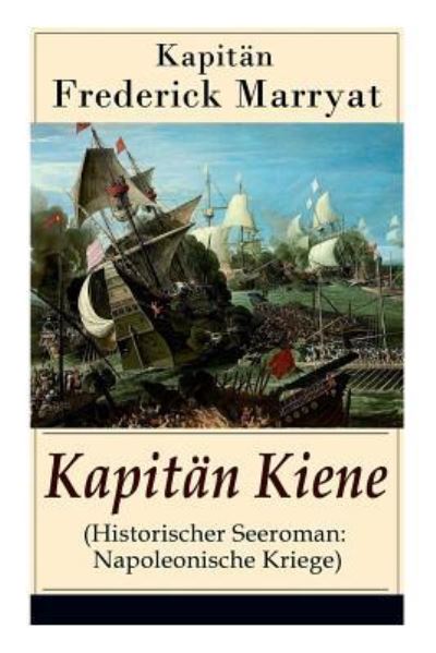 Cover for Frederick Kapitan Marryat · Kapitan Kiene (Historischer Seeroman (Pocketbok) (2017)