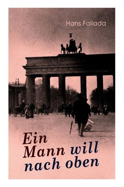 Cover for Hans Fallada · Ein Mann will nach oben (Taschenbuch) (2018)