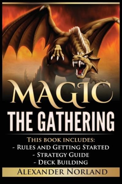 Cover for Norland Alexander Norland · Magic The Gathering: Rules and Getting Started, Strategy Guide, Deck Building For Beginners (Paperback Bog) (2020)