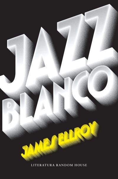 Cover for James Ellroy · Jazz blanco / White Jazz (Taschenbuch) (2018)