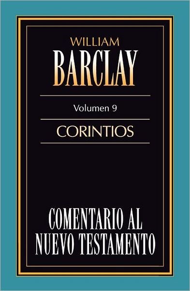 Cover for William Barclay · Comentario Al N.T. Vol. 09 - Corintios (Paperback Book) [Spanish edition] (2009)