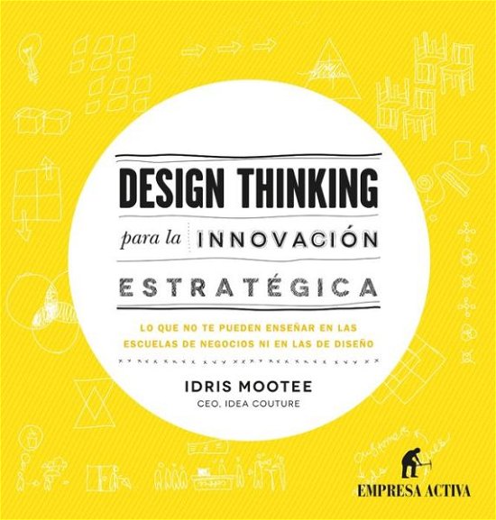 Cover for Idris Mootee · Design Thinking Para La Innovacion Estrategica (Hardcover bog) [Spanish edition] (2014)