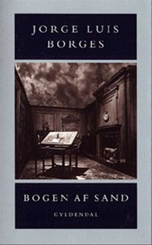 Cover for Jorge Luis Borges · Bogen af sand (Sewn Spine Book) [1. Painos] (1998)