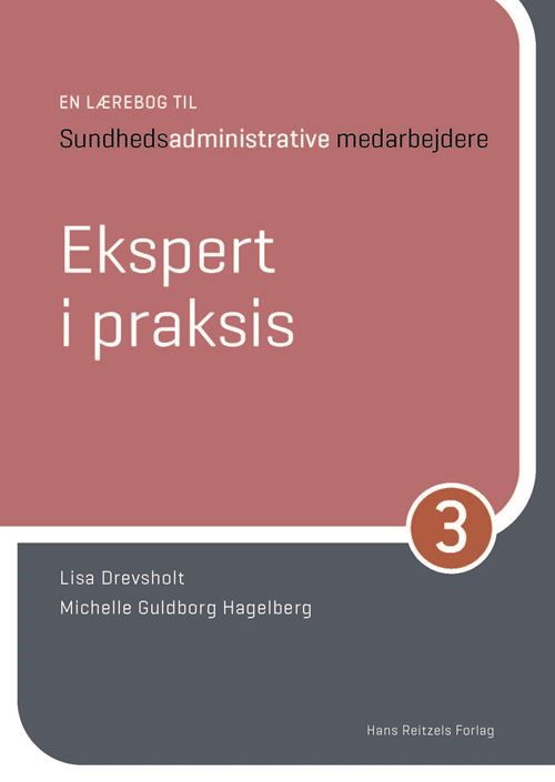 Cover for Lisa Drevsholt; Michelle Guldborg Hagelberg · En lærebog til sundhedsadministrative medarbejdere 3 (Hæftet bog) [1. udgave] (2025)