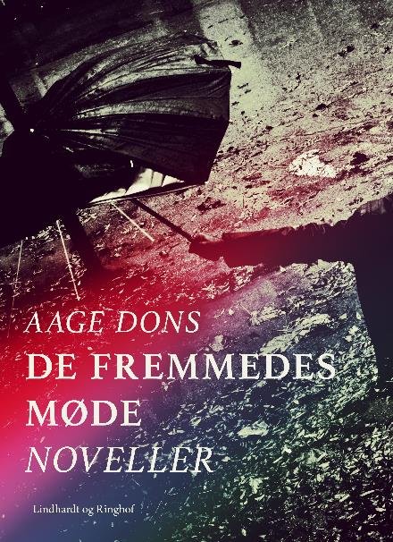 Cover for Aage Dons · De Fremmedes Møde (Taschenbuch) [1. Ausgabe] (2017)