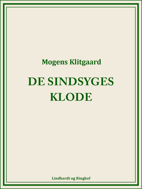 De sindsyges klode - Mogens Klitgaard - Bøker - Saga - 9788711941065 - 17. april 2018