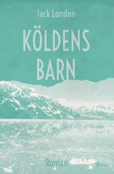 Cover for Jack London · Köldens barn (Buch) (2018)