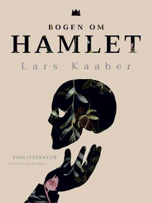 Cover for Lars Kaaber · Bogen om Hamlet (Heftet bok) [1. utgave] (2021)