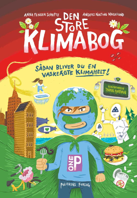 Den store klimabog - Anders Nolting Magelund; Anna Fenger Schefte - Bøger - Politikens Forlag - 9788740060065 - 23. april 2020
