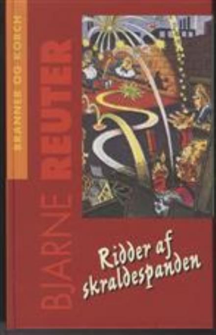 Cover for Bjarne Reuter · Ridder af skraldespanden (Innbunden bok) [3. utgave] [Indbundet] (2008)