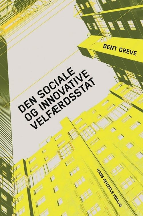 Cover for Bent Greve · Den sociale og innovative velfærdsstat (Sewn Spine Book) [1. Painos] (2015)