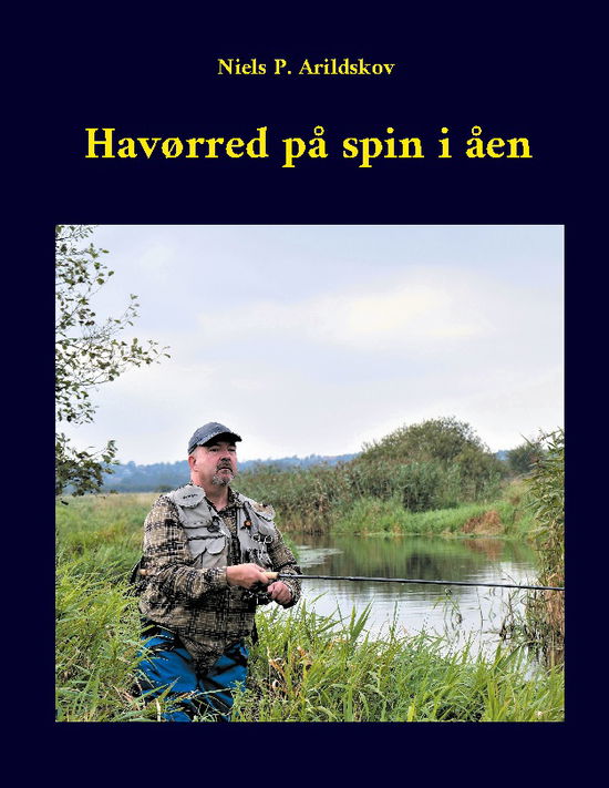 Cover for Niels P. Arildskov · Havørred på spin i åen (Pocketbok) [1. utgave] (2023)