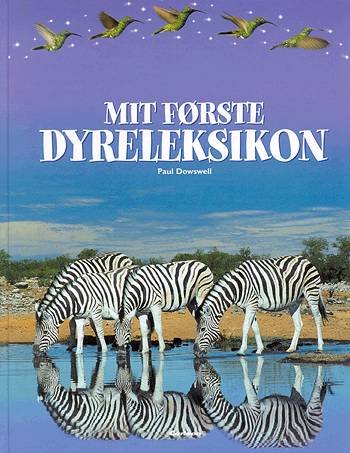 Cover for Paul Dowswell · Mit første dyreleksikon (Book) [1º edição] (2003)