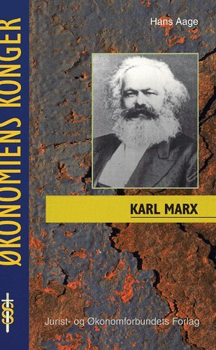 Cover for Aage H · Økonomiens konger.: Karl Marx (Sewn Spine Book) [1. Painos] (2004)