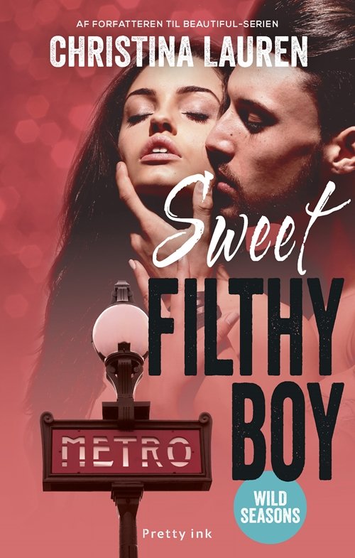 Cover for Christina Lauren · Sweet Filthy Boy (Sewn Spine Book) [1st edition] (2018)