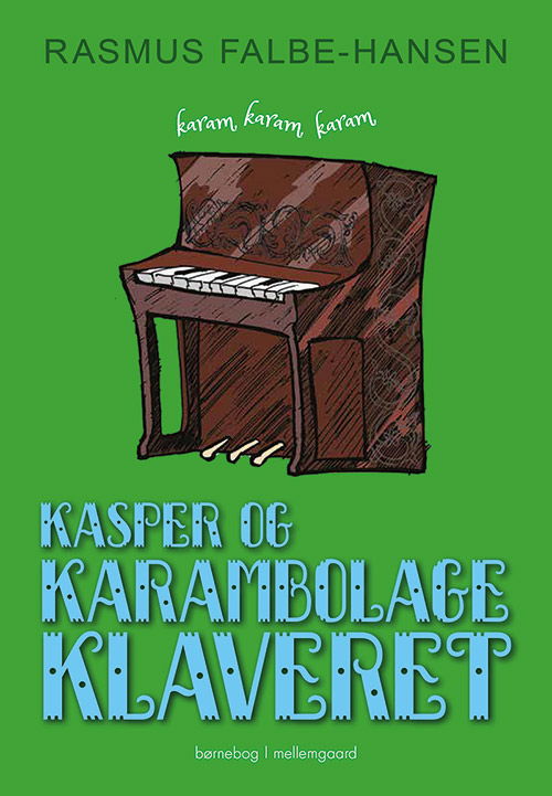 Cover for Rasmus Falbe-Hansen · Kasper og karambolageklaveret (Sewn Spine Book) [1e uitgave] (2020)