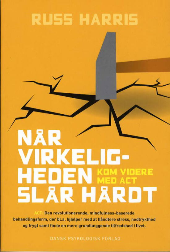 Cover for Russ Harris · Når virkeligheden slår hårdt (Sewn Spine Book) [1º edição] (2012)