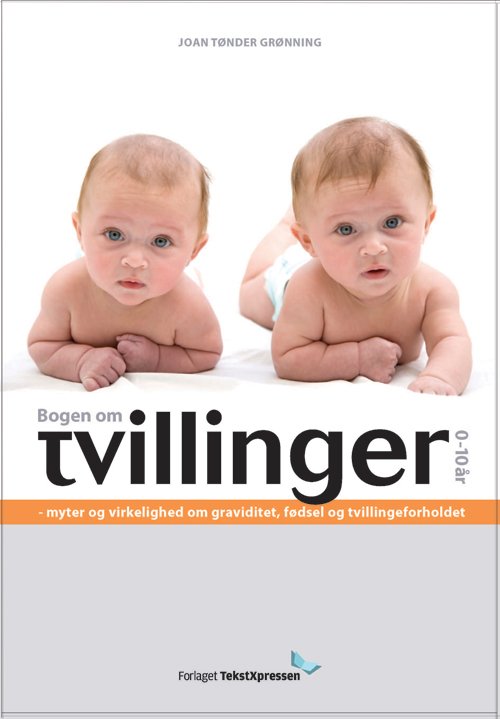 Cover for Joan Tønder Grønning · Tvillinger: Bogen om Tvillinger 0-10 år (Sewn Spine Book) [3e uitgave] (2010)