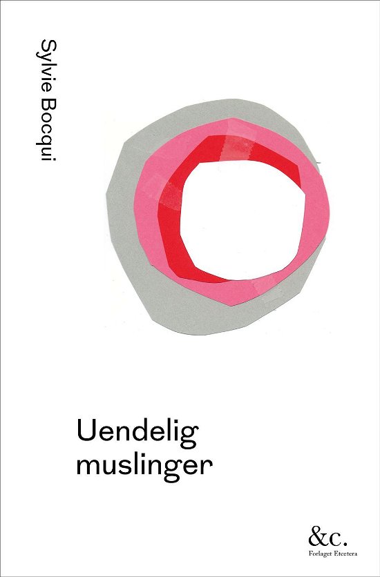 Cover for Sylvie Bocqui · Uendelig muslinger (Hæftet bog) [1. udgave] (2016)