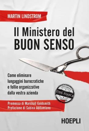 Cover for Martin Lindstrom · Il Ministero Del Buon Senso. Come Eliminare Lungaggini Burocratiche E Follie Organizzative Dalla Vostra Azienda (Book)
