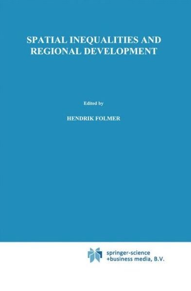Cover for H Folmer · Spatial inequalities and regional development (Pocketbok) [Softcover reprint of hardcover 1st ed. 1979 edition] (2010)