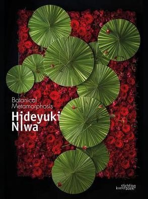 Hideyuki Niwa · Hideyuki Niwa: Botanical Metamorphosis (Innbunden bok) (2018)