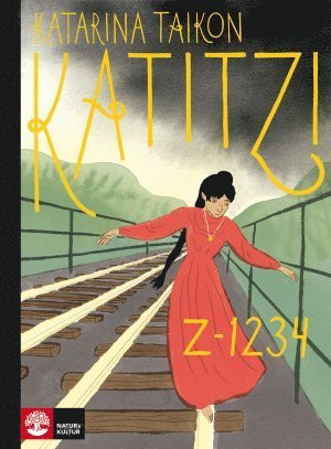 Cover for Katarina Taikon · Katitzi: Katitzi Z-1234 (Gebundesens Buch) (2017)