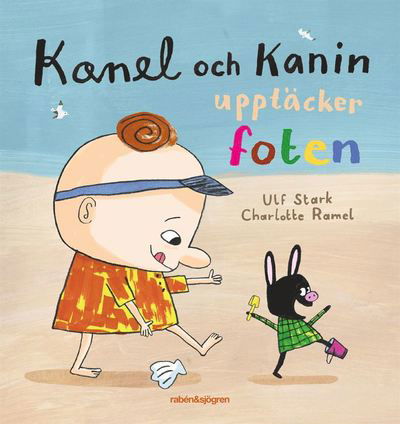 Cover for Ulf Stark · Kanel och Kanin upptäcker foten (Gebundesens Buch) (2022)