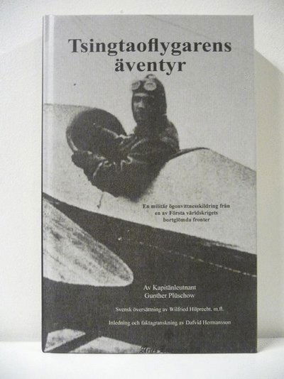 Tsingtaoflygarens äventyr - Gunther Plüschow - Książki - Artes Liberales - 9789163732065 - 14 września 2014