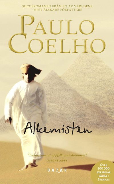 Alkemisten - Paulo Coelho - Bøger - Bazar Förlag - 9789170282065 - 8. oktober 2009