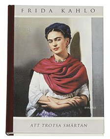 Cover for Frida Kahlo · Att trotsa smärtan : brev i urval av Martha Zamora (Indbundet Bog) (2009)