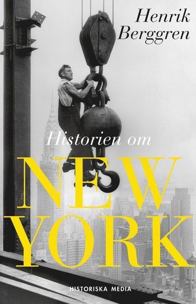 Cover for Henrik Berggren · Historien om New York (Indbundet Bog) (2019)