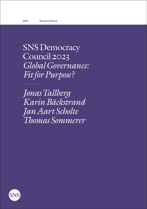 Cover for Tallberg (ordförande), Jonas · SNS Democracy  Council 2023 Global Governance:  Fit for Purpose? (Book) (2023)