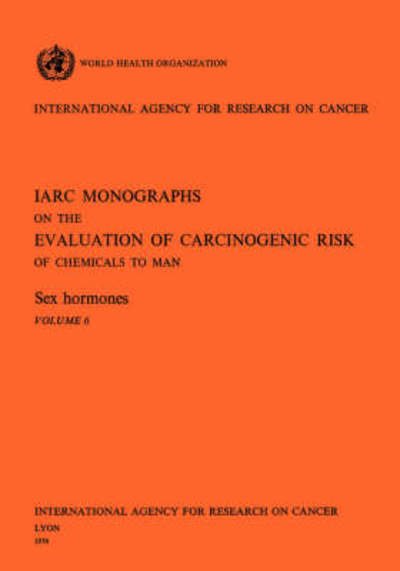 Cover for The International Agency for Research on Cancer · Sex Hormones (Iarc Monographs on the Evaluation of the Carcinogenic Risks to Humans) (Taschenbuch) (1974)