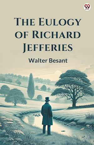 Cover for Walter Besant · The Eulogy Of Richard Jefferies (Edition1) (Paperback Book) (2025)