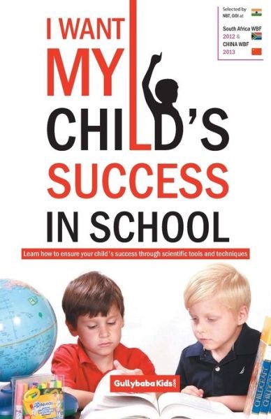 Cover for Dinesh Verma · I Want My Child's Success in School (Pocketbok) (2019)